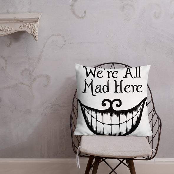 We Are All Mad Throw Pillow