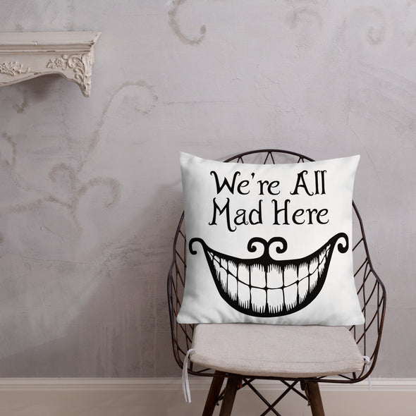 We Are All Mad Throw Pillow