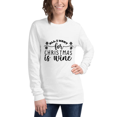 All I Want for Christmas is Wine Unisex Long Sleeve Tee